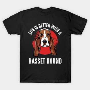 Basset Hound - Life Is Better With A Basset Hound T-Shirt